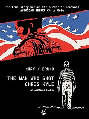 The Man Who Shot Chris Kyle: An American Legend