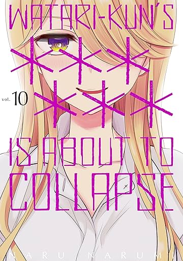 Watari-Kun's ****** is About to Collapse Vol. 10