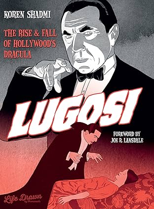 Lugosi: The Rise and Fall of Hollywood's Dracula