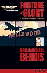 Fortune and Glory: A True Hollywood Comic Book Story