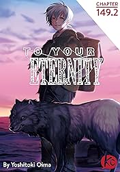 To Your Eternity #149.2