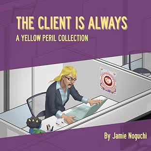 Yellow Peril Vol. 2: The Client is Always