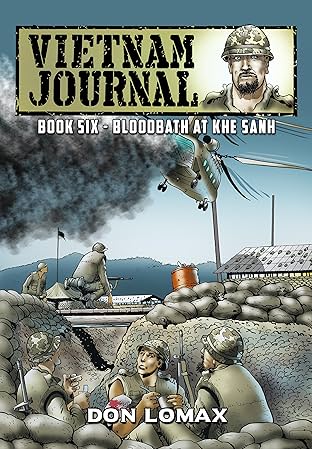 Vietnam Journal Vol. 6: Bloodbath at Khe Sanh
