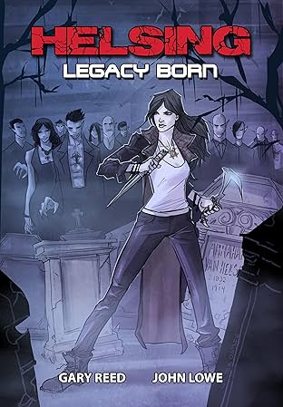 Helsing: Legacy Born