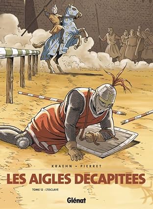 Les Aigles Décapitées Vol. 12: L'esclave
