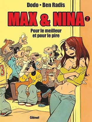 Max et Nina Vol. 2: Pour le meilleur et pour le pire