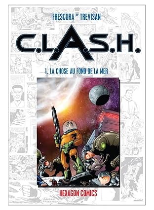 C.L.A.S.H. Vol. 1: La Chose au fond de la mer