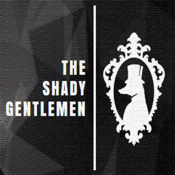 The Shady Gentlemen