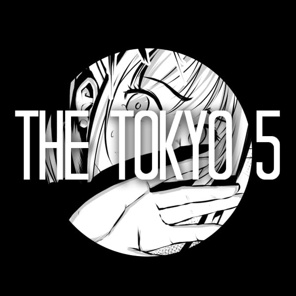 The Tokyo 5