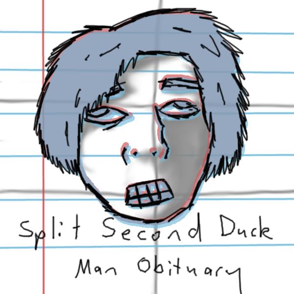Split Second Duck Man Obituary