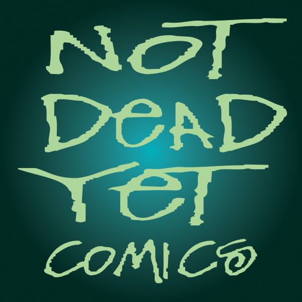 Not Dead Yet Comics