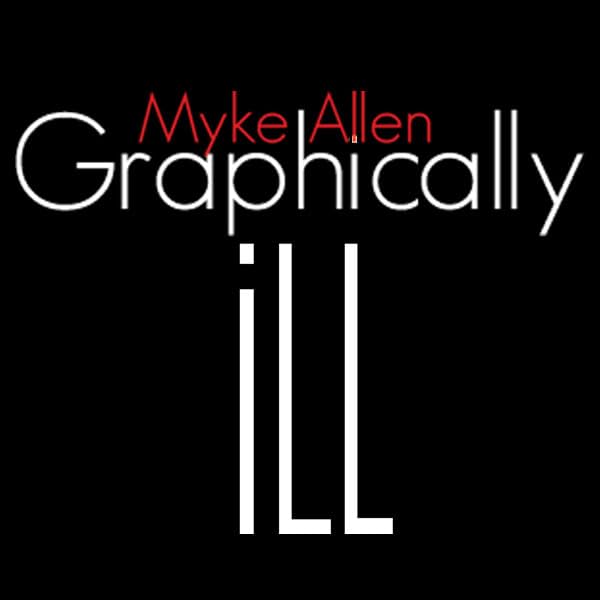 Myke Allen Graphically ill