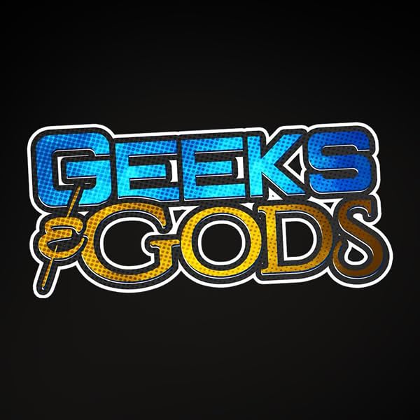 Geeks and Gods