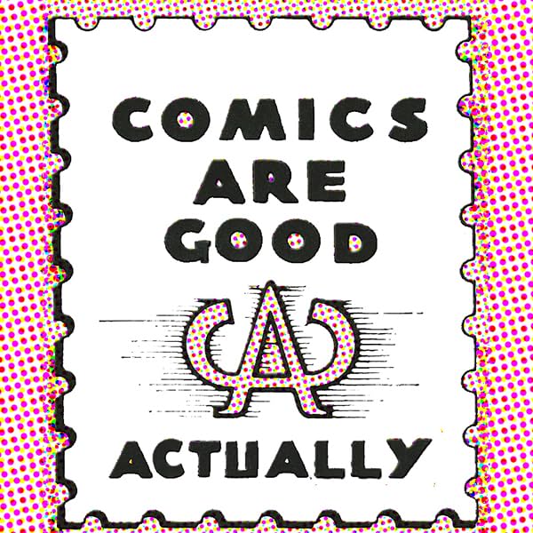 Comics Are Good Actually