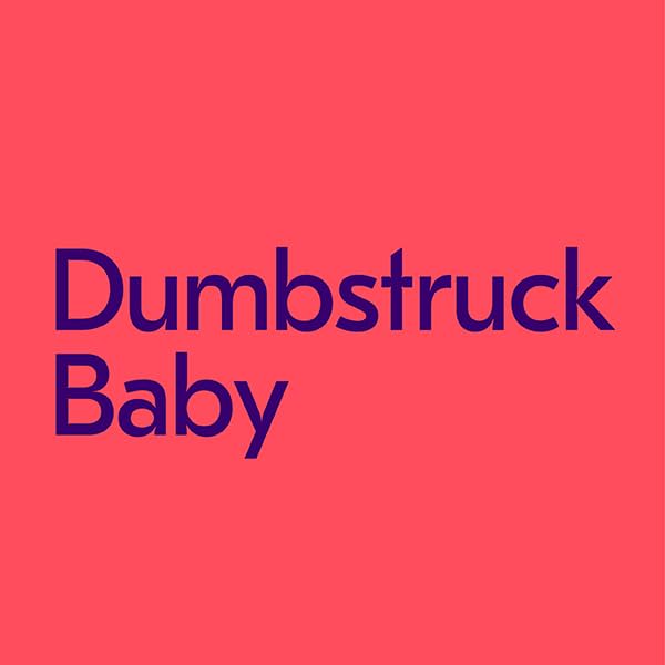 Dumbstruck Baby