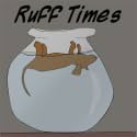 Ruff Times
