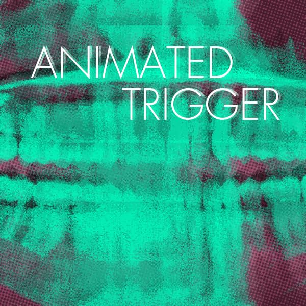 Animated Trigger