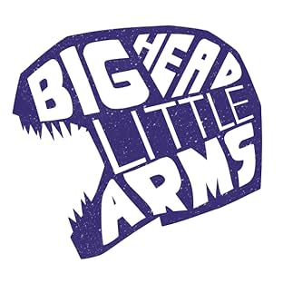 Big Head Little Arms