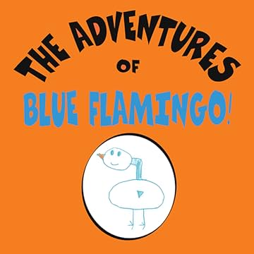 The Adventures of Blue Flamingo