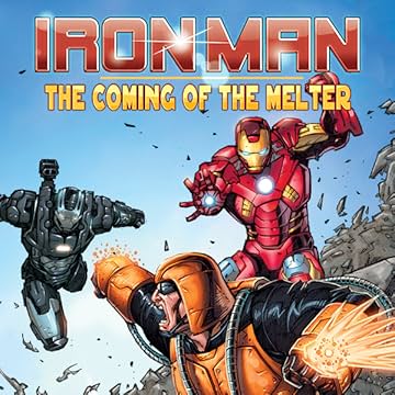 Iron Man: The Coming Of The Melter!