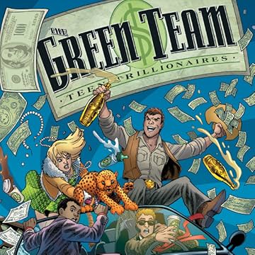 The Green Team: Teen Trillionaires