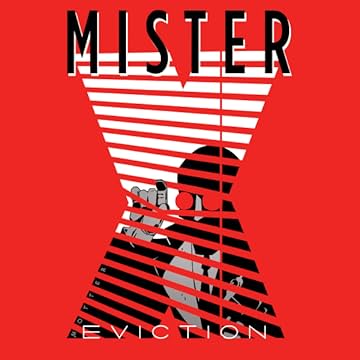 Mister X: Eviction