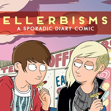 Ellerbisms - A Sporadic Diary Comic