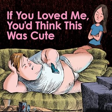 If You Loved Me You'd Think This Was Cute