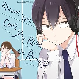 Kuzumi Kun Can T You Read The Room Digital Comics Comics By Comixology