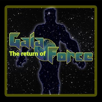 The Return of Gaia Force
