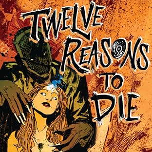 Twelve Reasons To Die