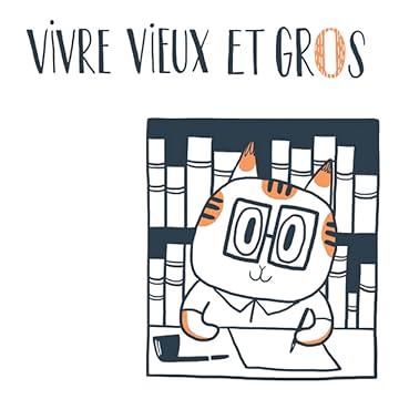 Vivre vieux et gros