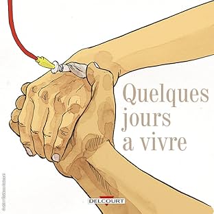 Quelques jours à vivre