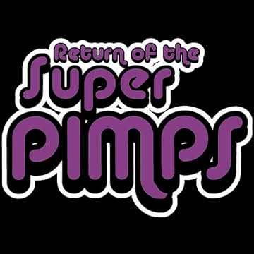 Return of the Super Pimps