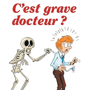 C'est grave docteur ?