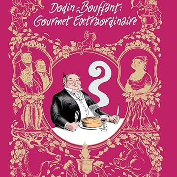 Dodin-Bouffant: Gourmet Extraordinaire