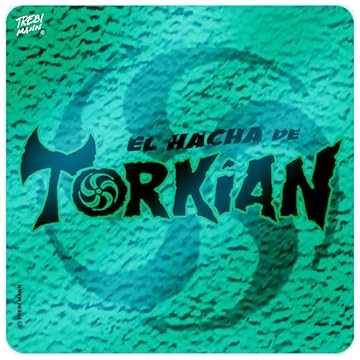 El Hacha de Torkian