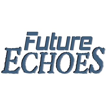 Future Echoes
