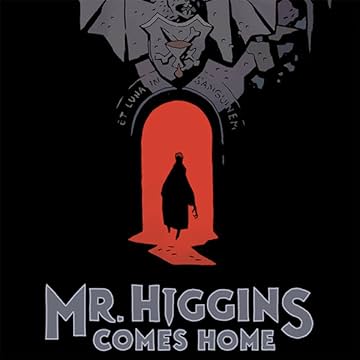 Mr. Higgins Comes Home