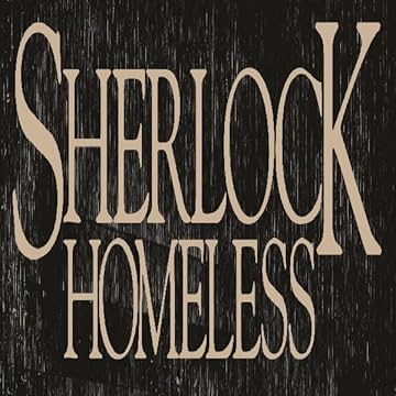 Sherlock Homeless