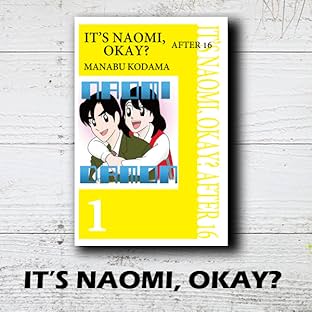 IT’S NAOMI, OKAY? AFTER 16