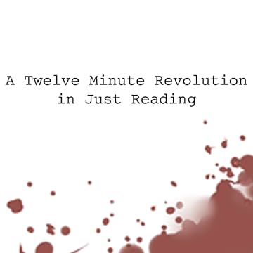 A Twelve Minute Revolution in Just Reading
