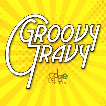 Groovy Gravy