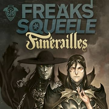 Freaks' Squeele : Funérailles
