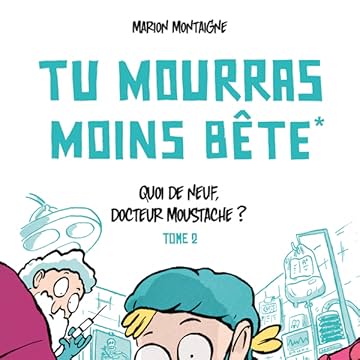 Tu mourras moins bête