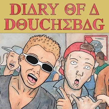 Diary of a Douchebag