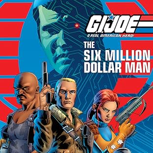 G.I. Joe: A Real American Hero vs. the Six Million Dollar Man