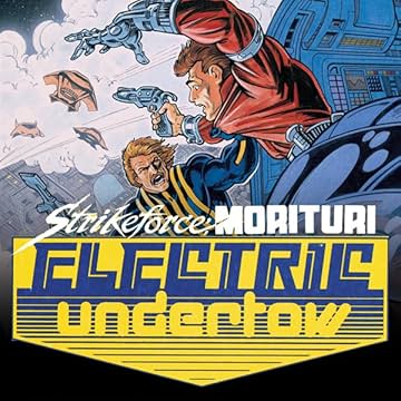 Strikeforce Morituri: Electric Undertow (1989-1990)