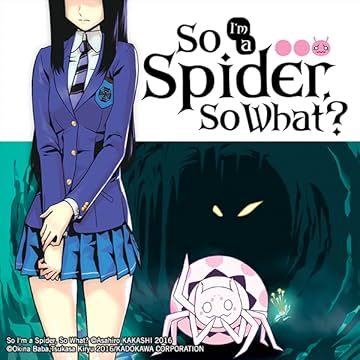 So I'm a Spider, So What?