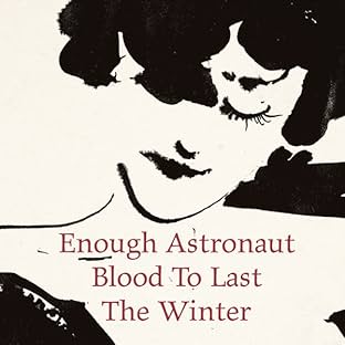 Enough Astronaut Blood to Last the Winter